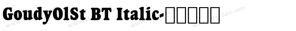 GoudyOlSt BT Italic字体转换